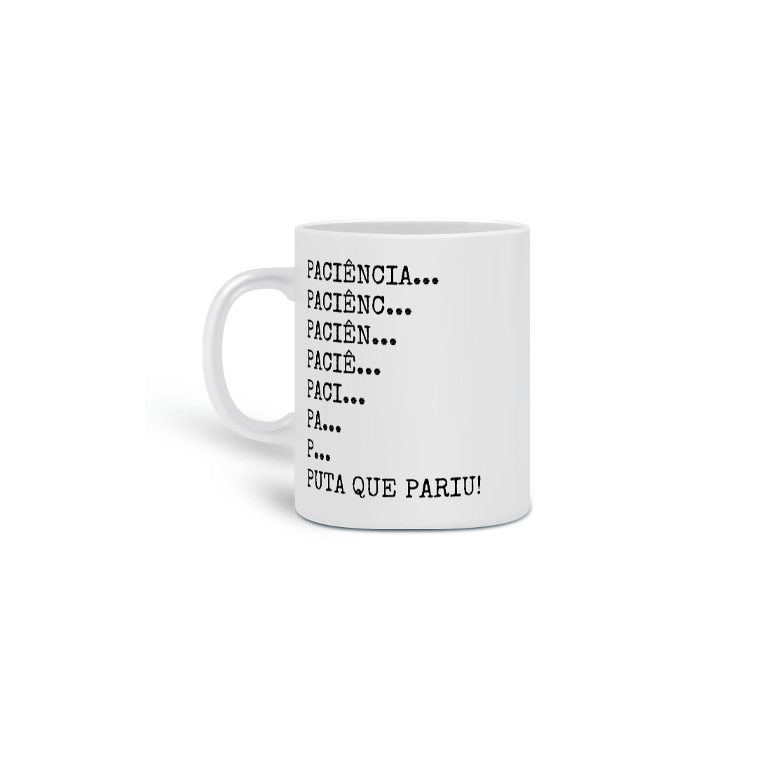 Nome do produto: {Caneca Bacana} Paciência
