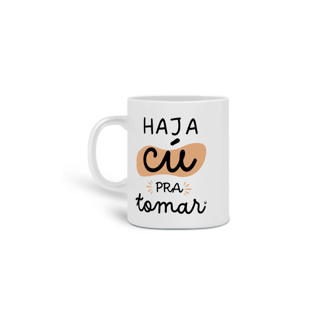 Nome do produto: {Caneca Bacana} Haja... 