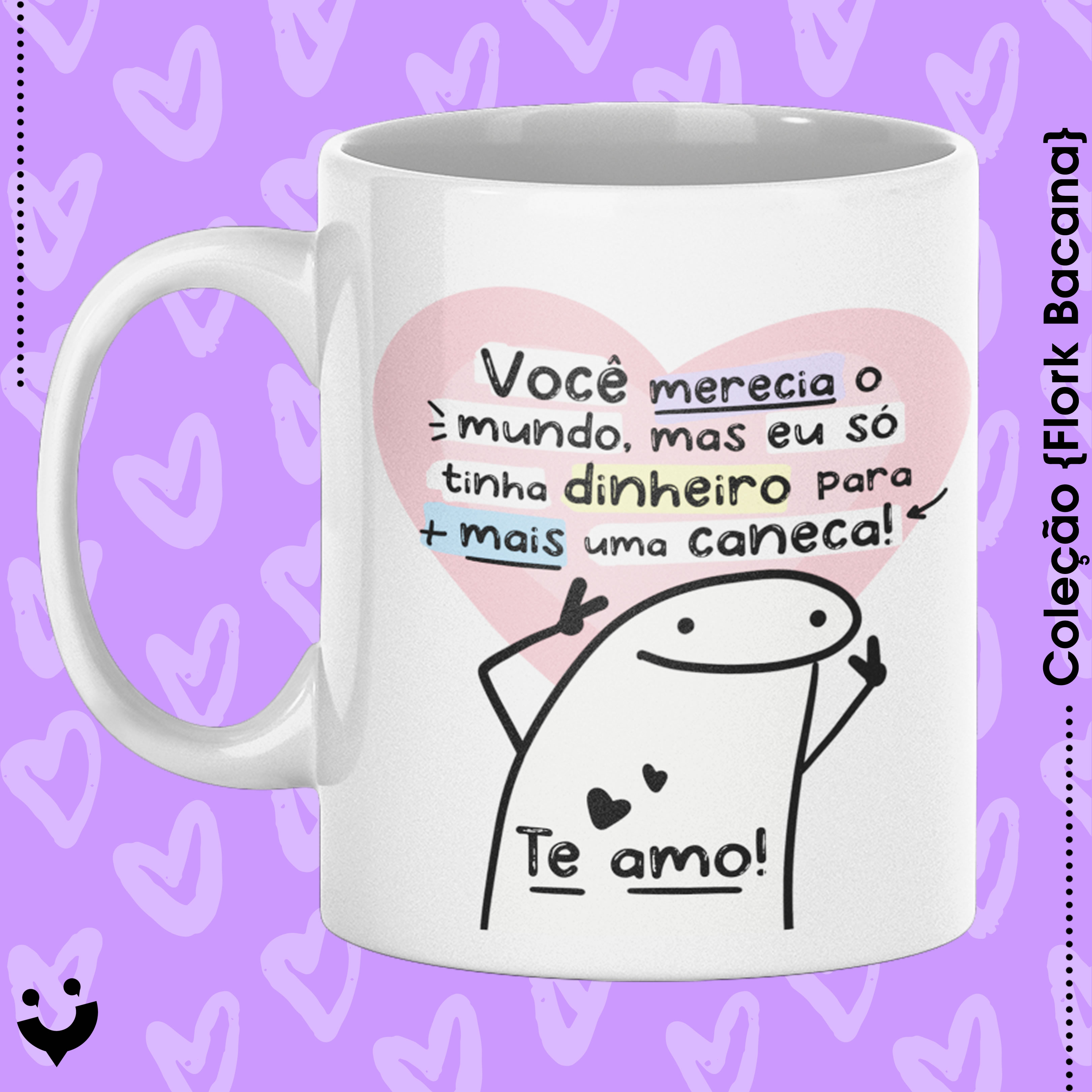 Nome do produto: {Coleção Flork Bacana} Caneca Você merecia o mundo!