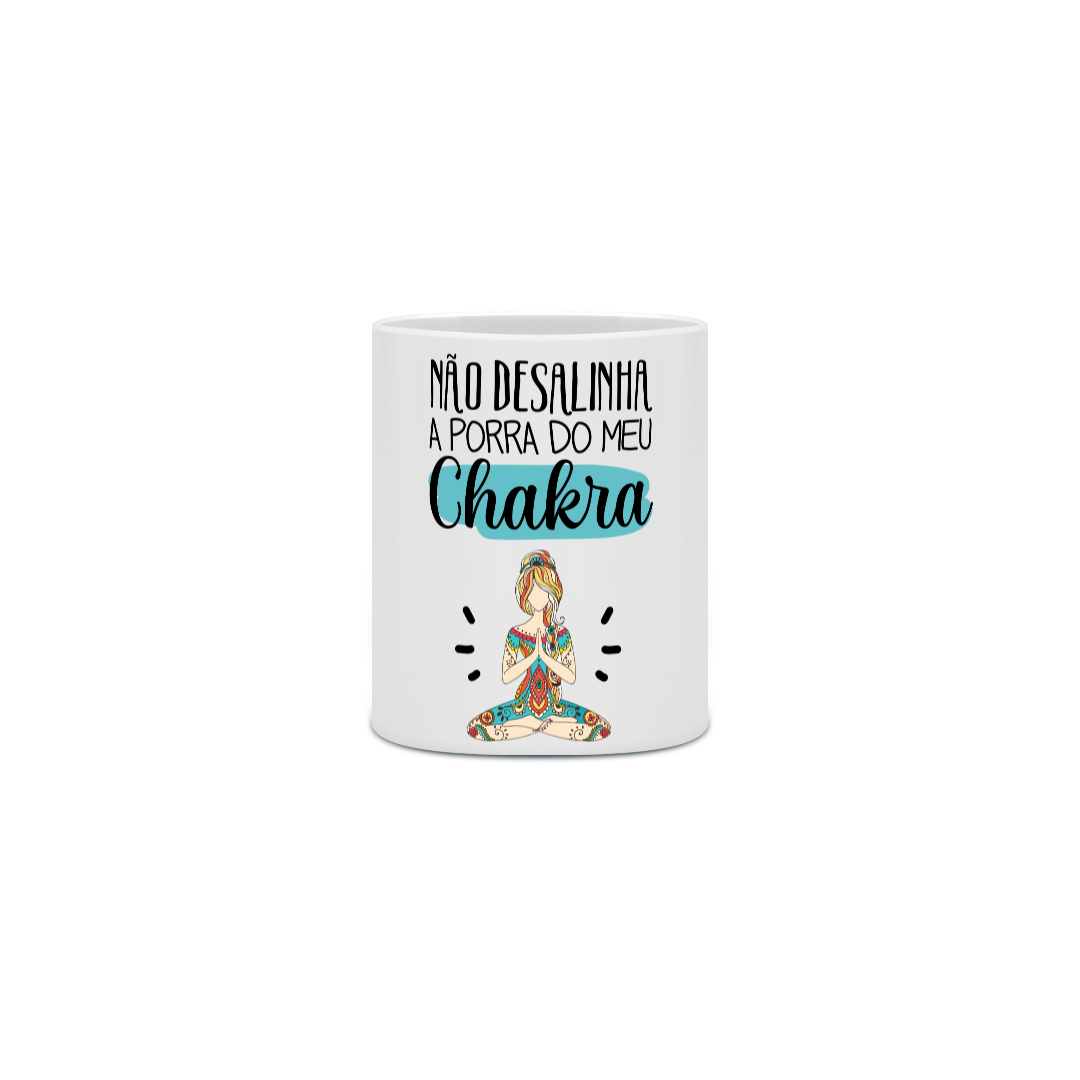 Nome do produto: {Caneca Bacana} Não desalinha a porra do meu Chakra 