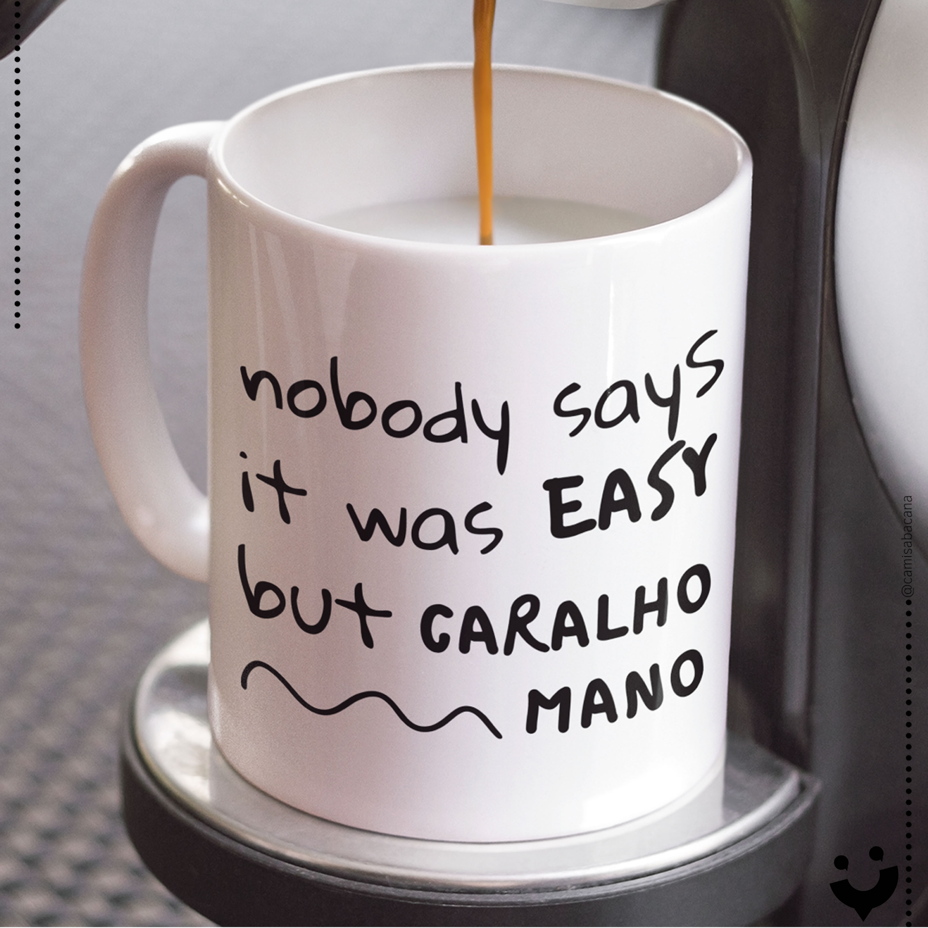 Nome do produto: {Caneca Bacana} Nobody says...