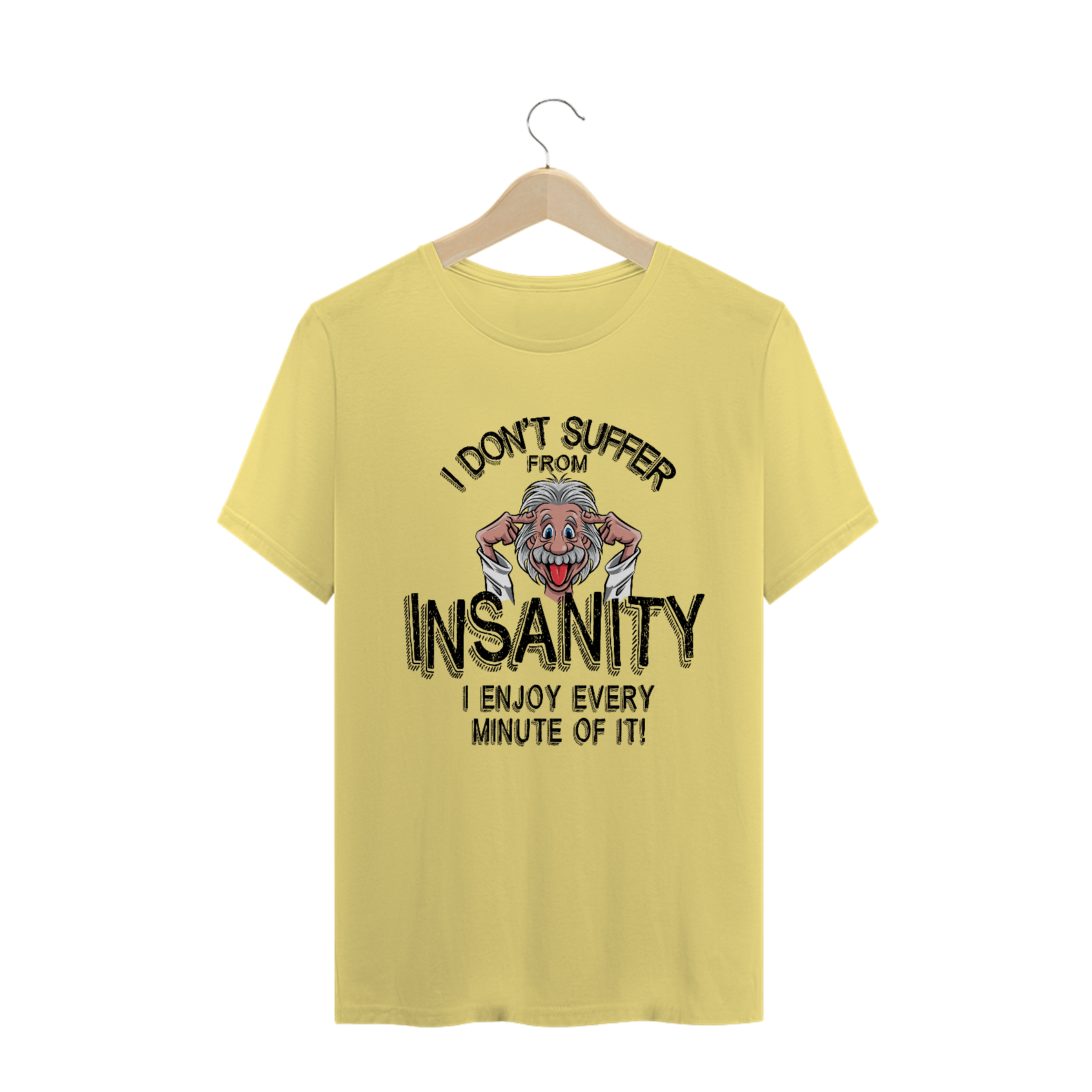 I Don´t Suffer From Insanity