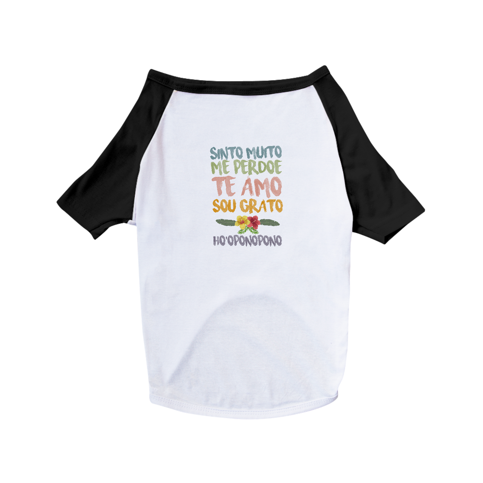 Nome do produto: Roupa Pet - Frases Ho\'oponopono - Vladia Hass