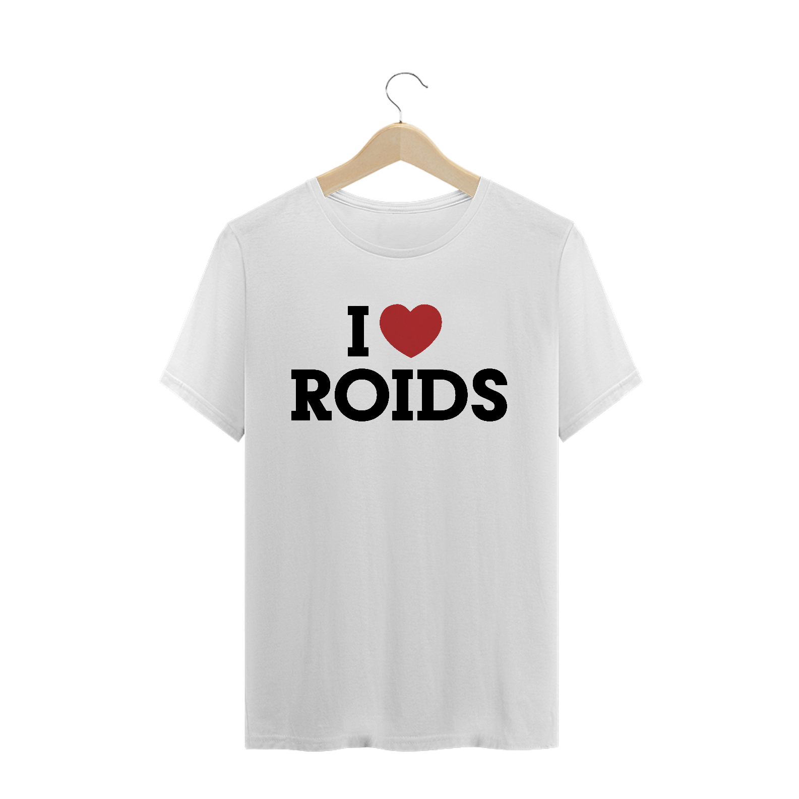 Nome do produto: I Love Roids (Branca)