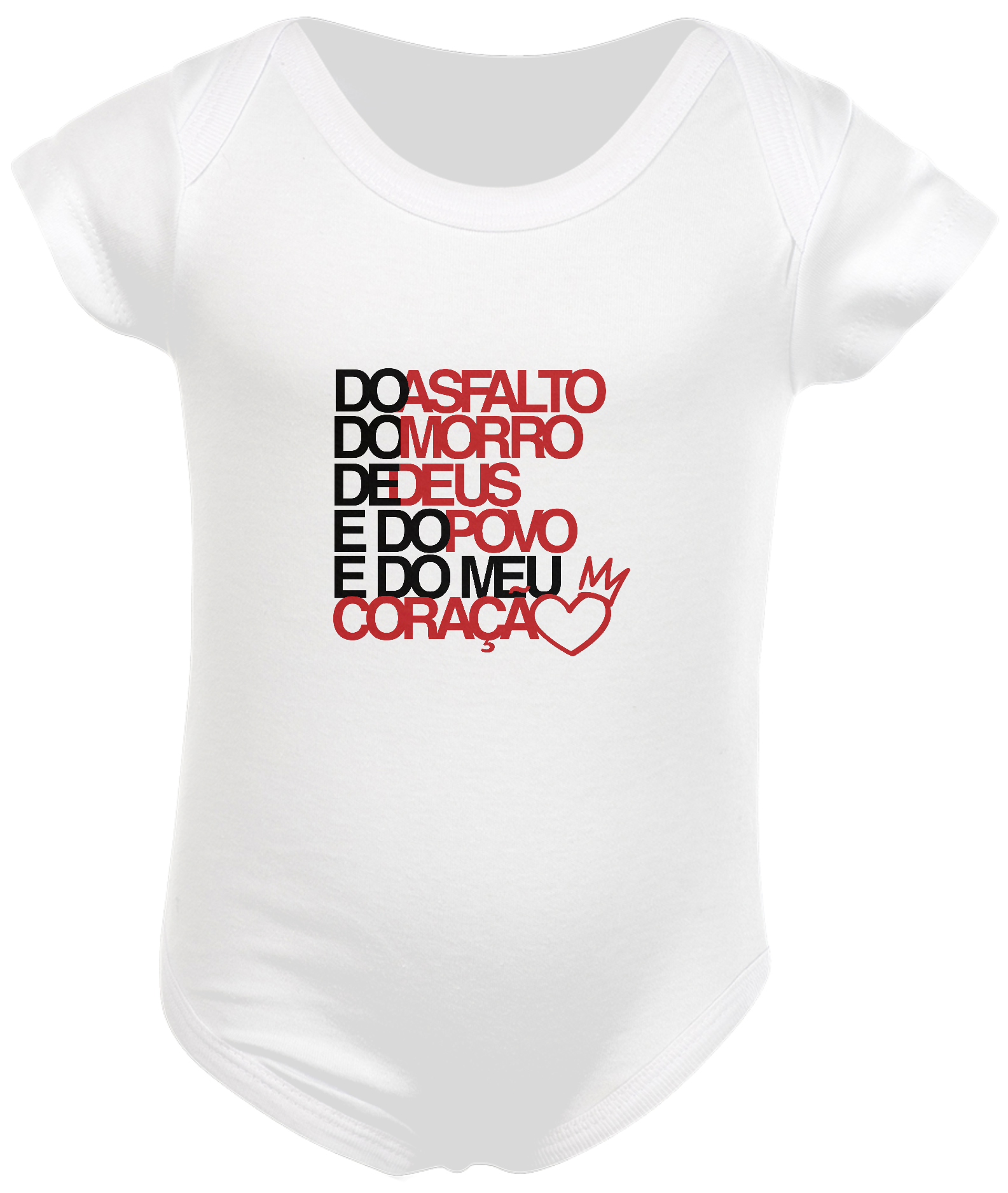 Nome do produto: Body infantil Do asfalto, do morro, de Deus e do povo