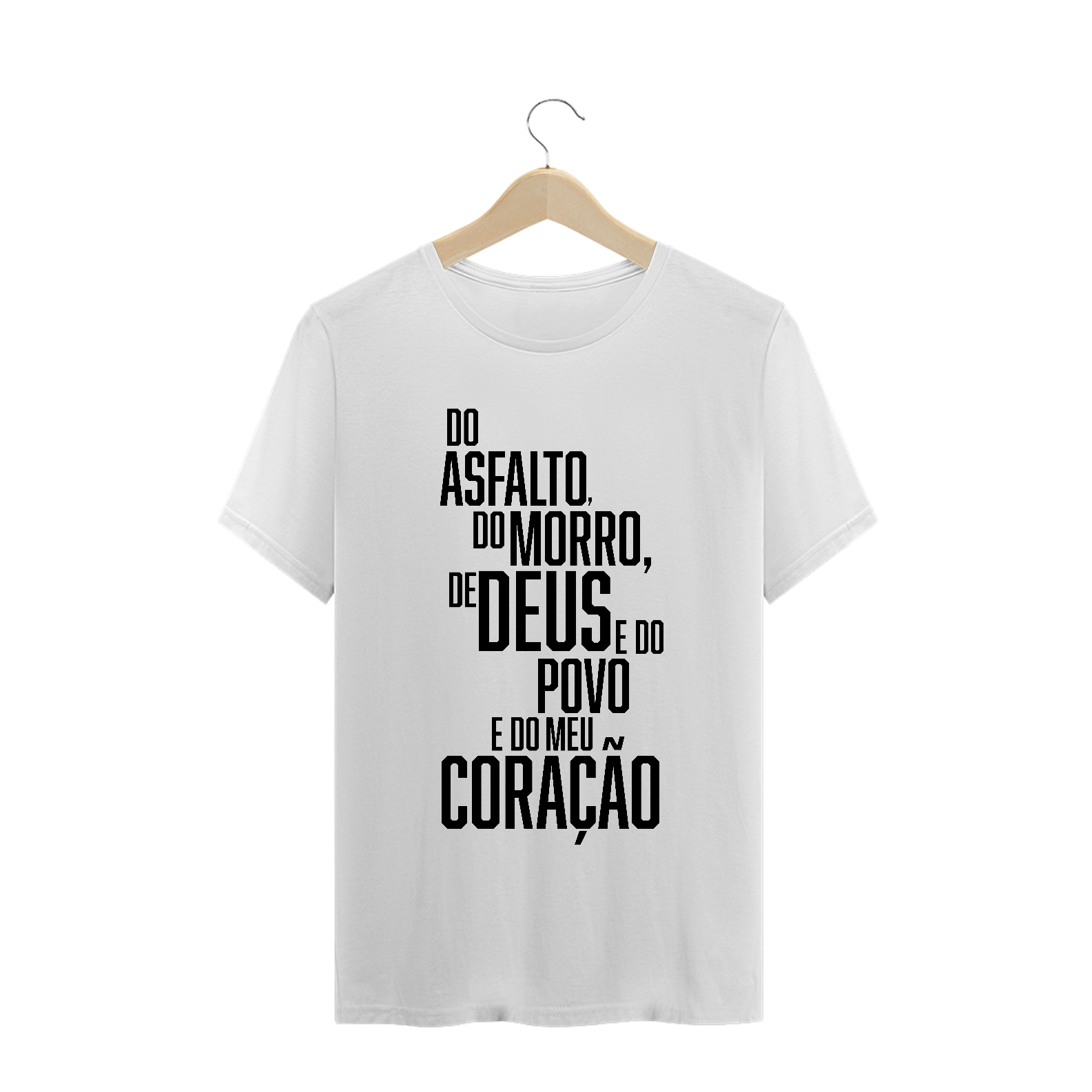 Nome do produto: Camisa Do asfalto do morro, de Deus e do povo e do meu coração cores