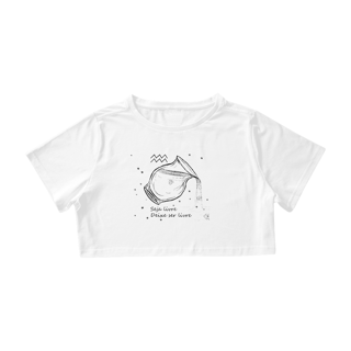 Camiseta Cropped | Aquário | Seja livre, Deixe ser livre | P&B
