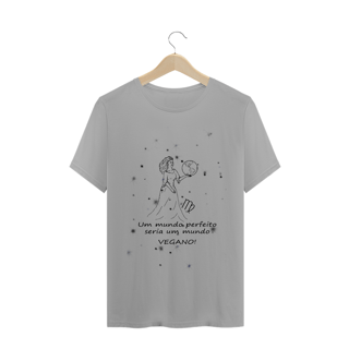 Camiseta Unissex | Virgem | Um mundo perfeito seria um mundo VEGANO! | P&B