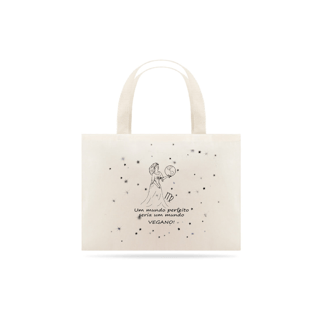 Eco Bag | Virgem | Um mundo perfeito seria um mundo VEGANO! | P&B