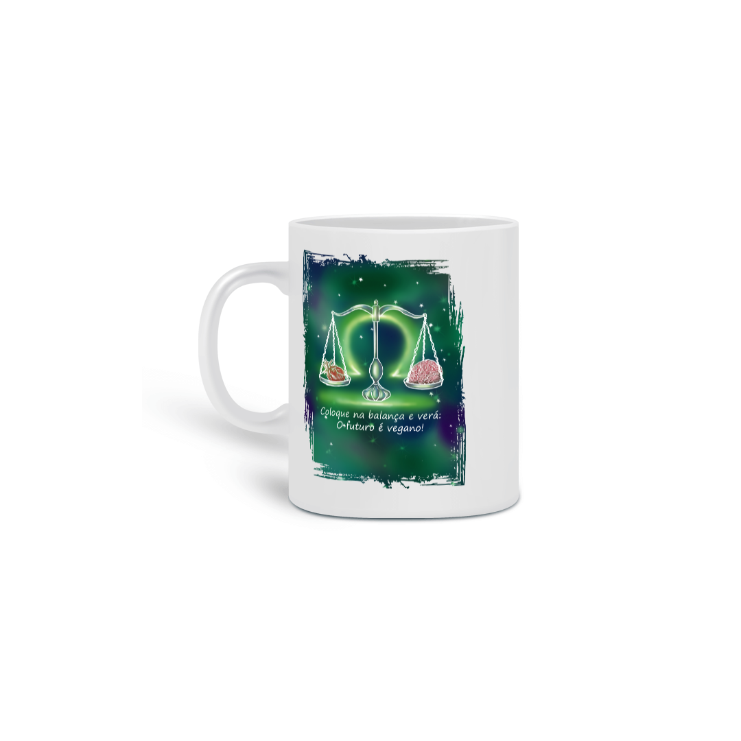Caneca | Libra | Coloque na balança e verá: O futuro é vegano! | Color