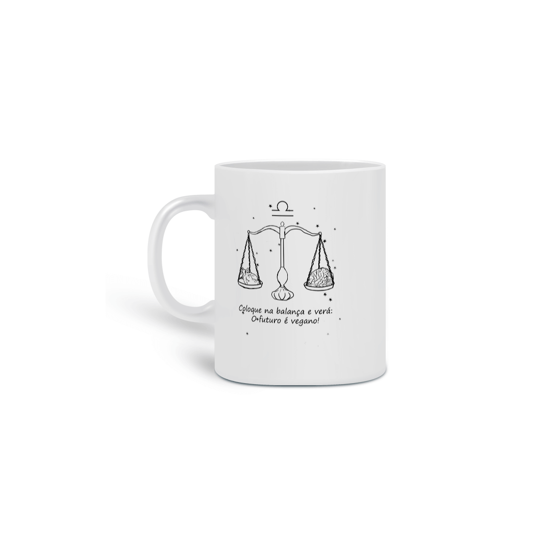 Caneca | Libra | Coloque na balança e verá: O futuro é vegano! | P&B