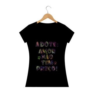 Camiseta Baby Long | Adote | Amor não tem preço!