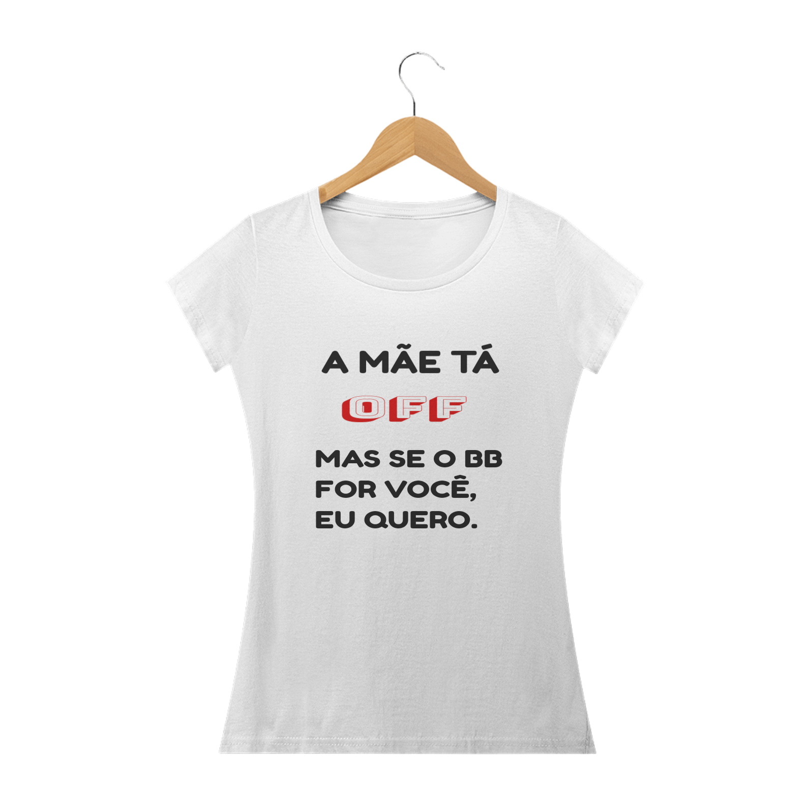 Nome do produto: A MÃE TA OFF