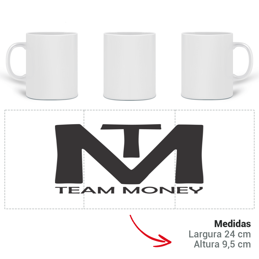 Nome do produto: Caneca Team Money
