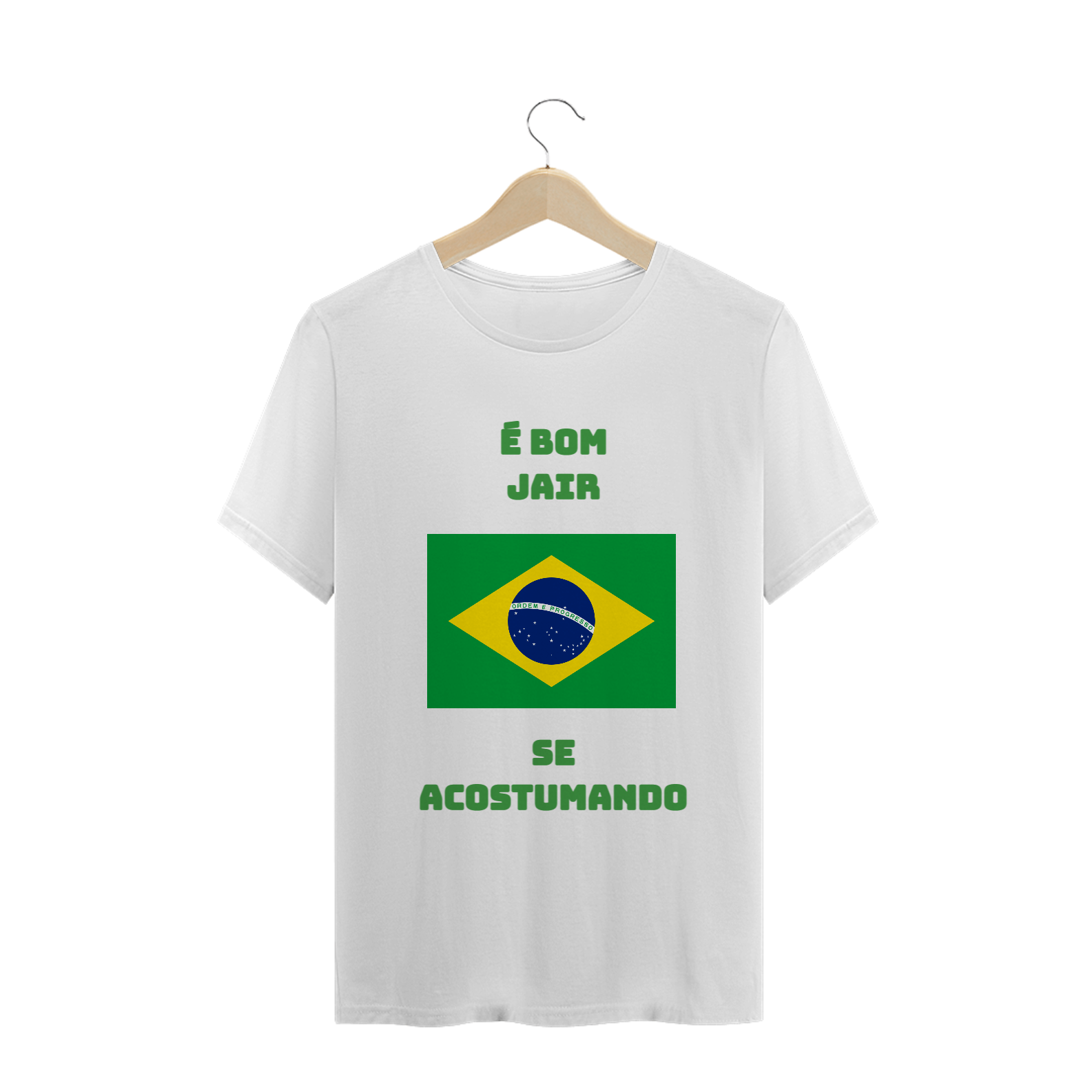 Nome do produto: É bom Jair se acostumando