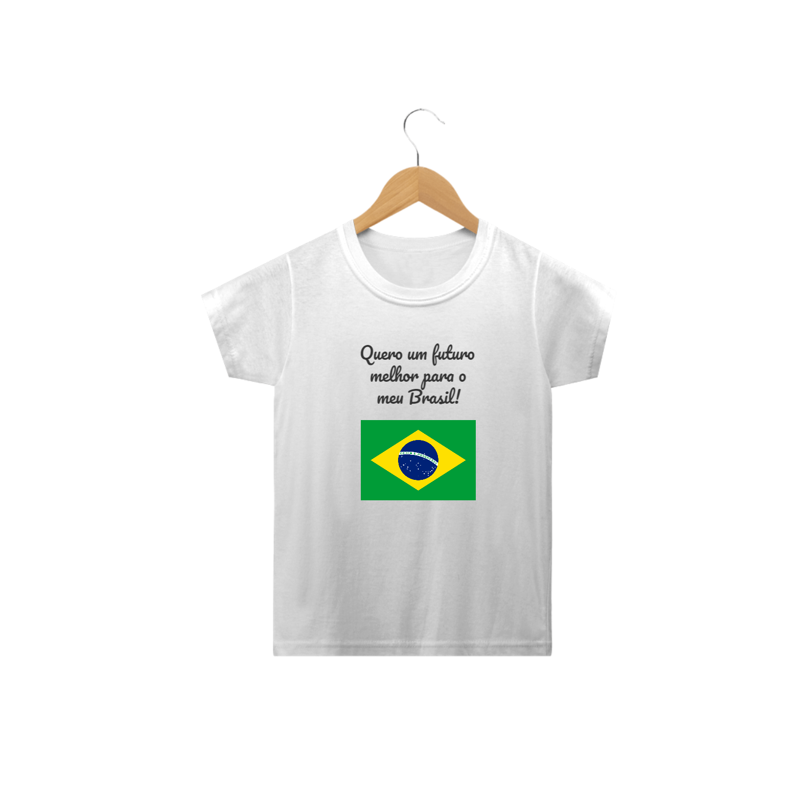 Nome do produto: Quero um futuro melhor para o meu Brasil!