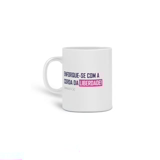 Caneca enforque-se com a corda da liberdade