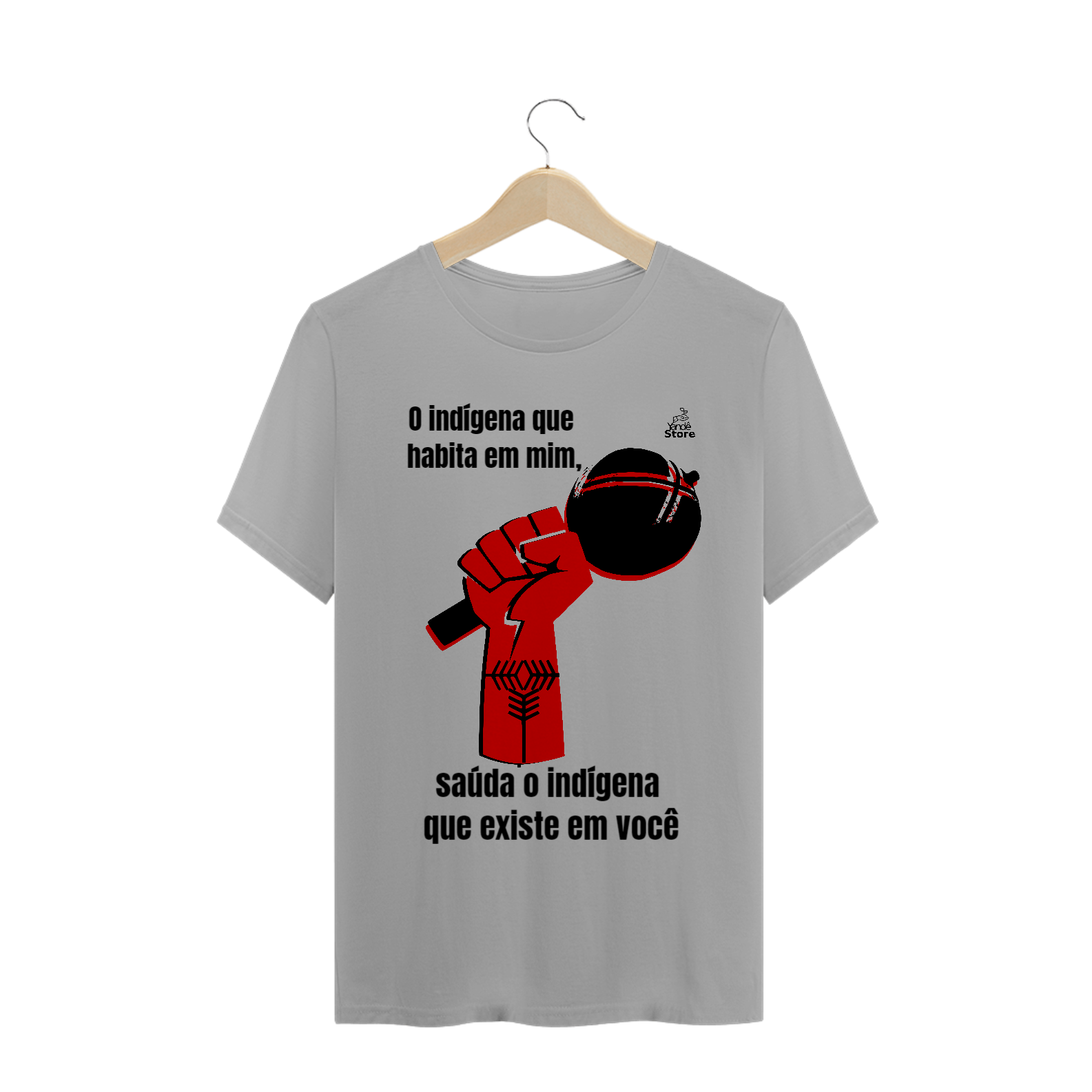 Nome do produto: O Indígena que habita em mim, saúda o indígena que existe em você.