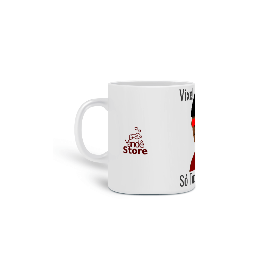 Nome do produto: Vixe! Só Tupã na causa!