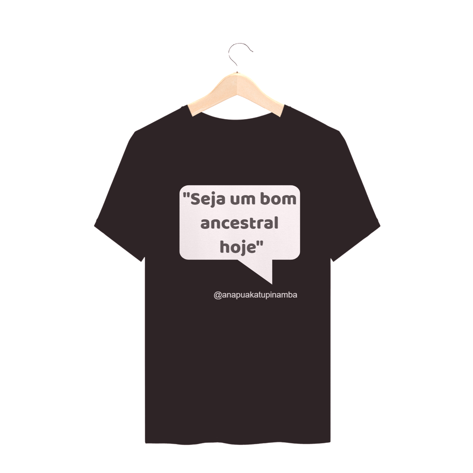 Nome do produto: T Shirt Quality Seja um bom ancestral hoje