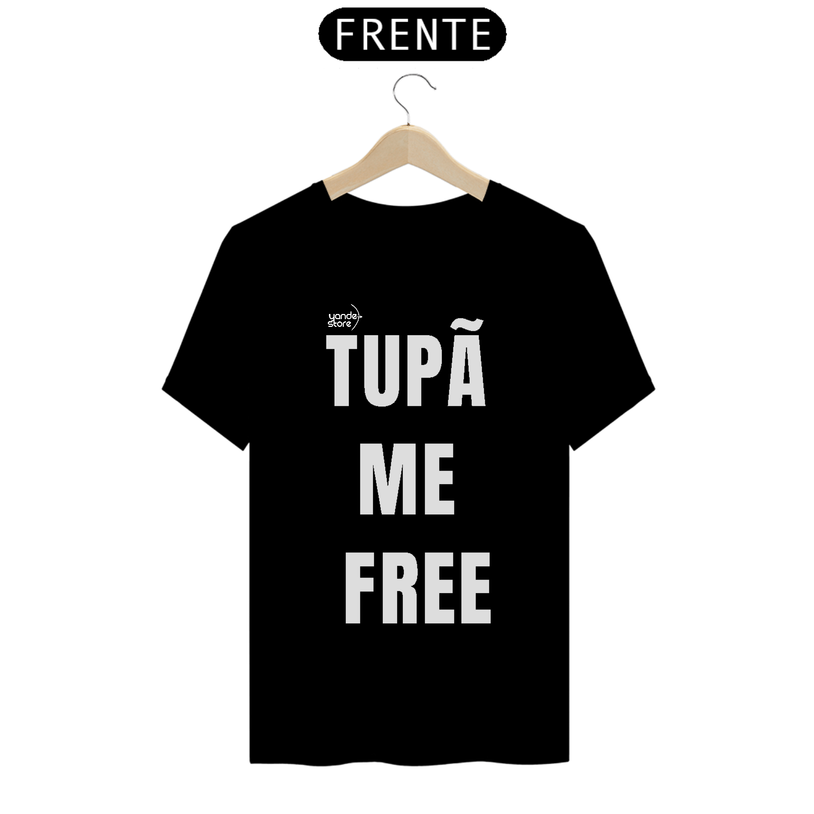 Nome do produto: Tupã me Free
