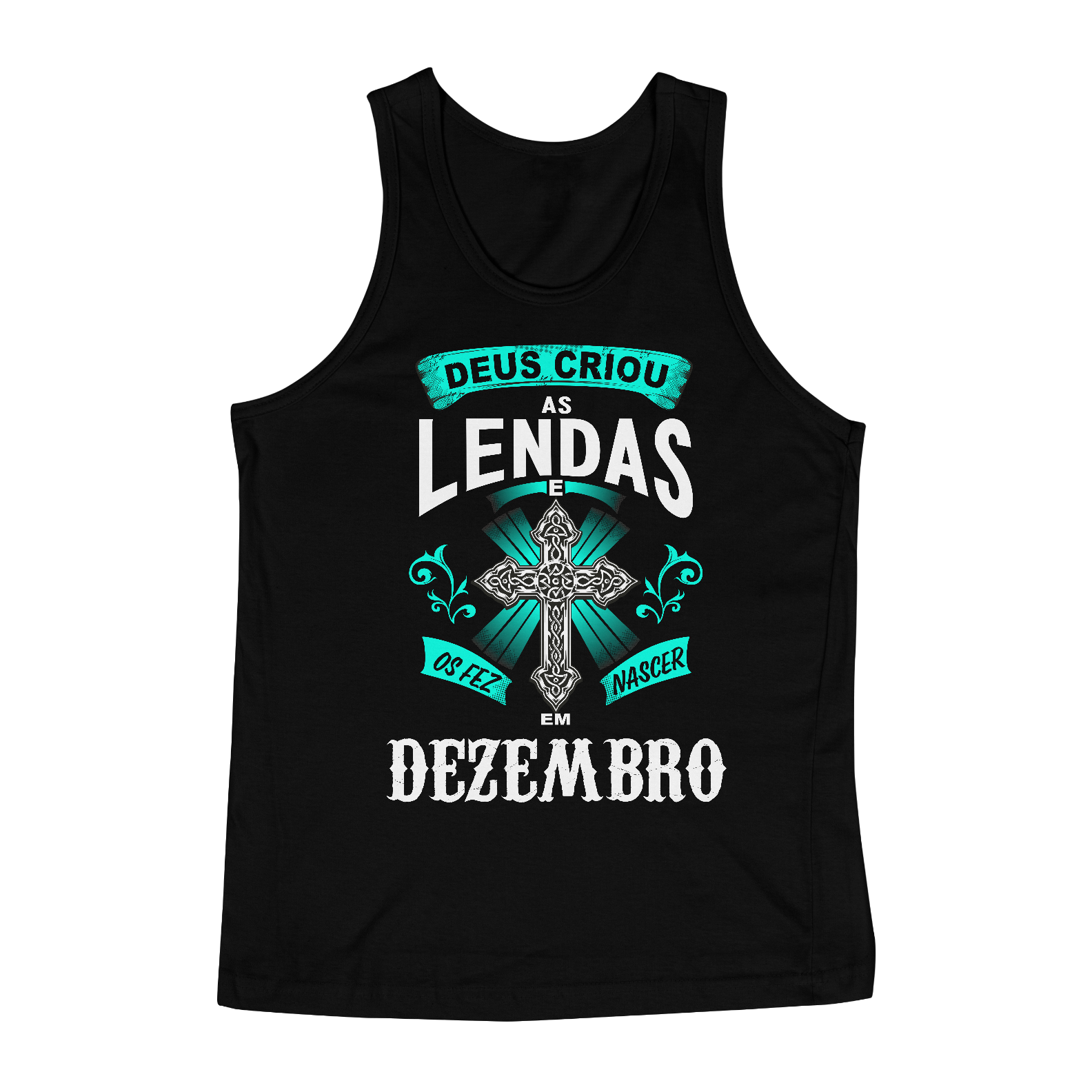 Nome do produto: Regata Deus Criou as Lendas em Dezembro