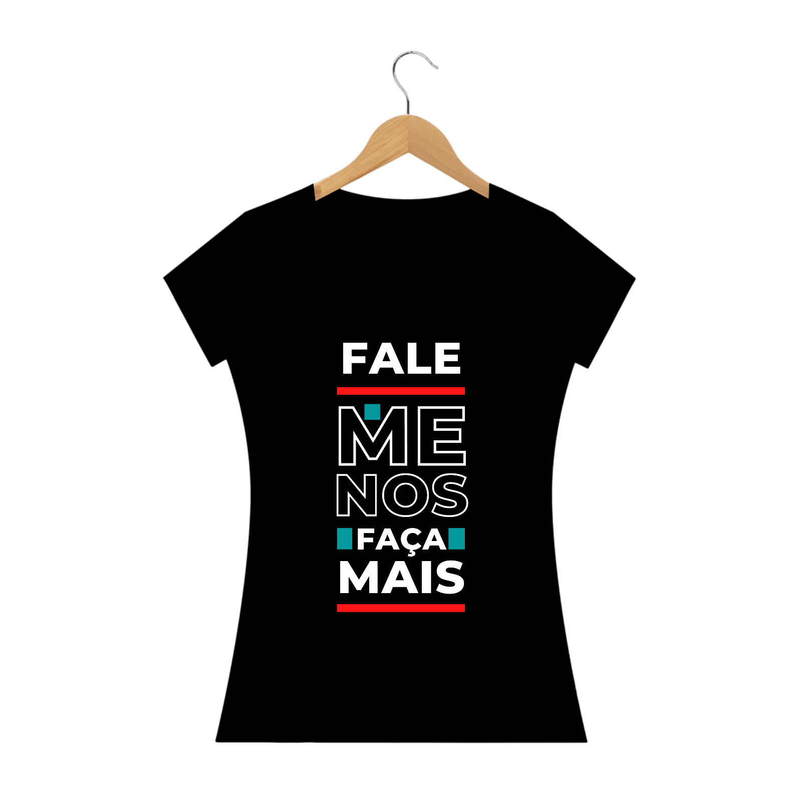Nome do produto: Fale menos faça mais - Feminina