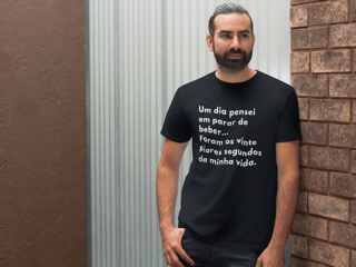 Camiseta Masculina Buteco - Pensei em parar de beber... Foram os vinte piores segundos da minha vida!