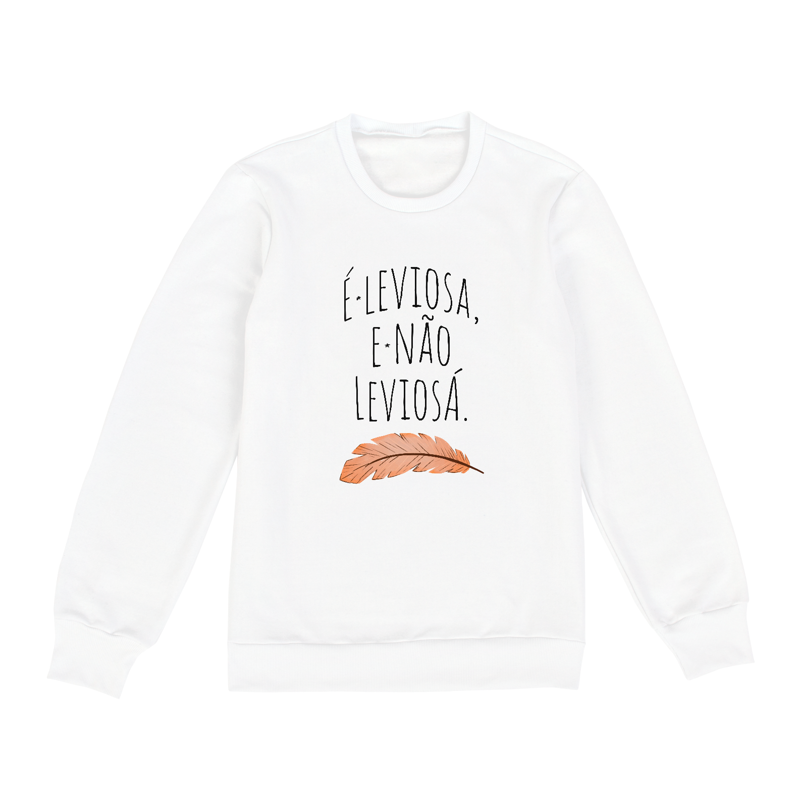 Nome do produto: É leviosa, não leviosá - Moletom