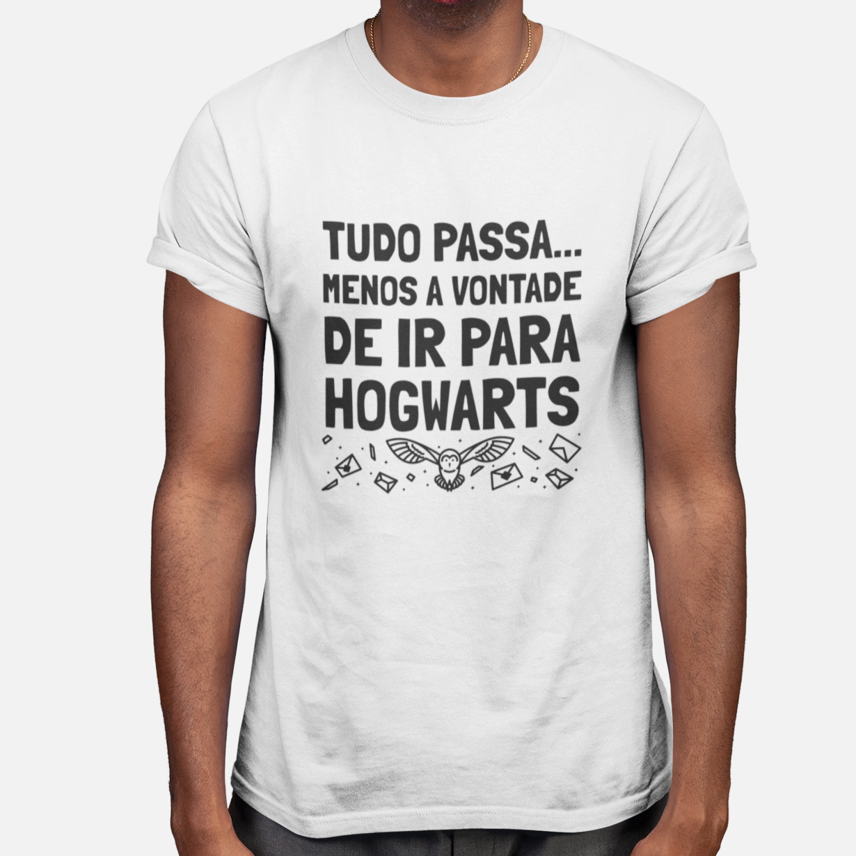 Nome do produto: Tudo passa menos a vontade de ir para Hogwarts. - (Unissex)
