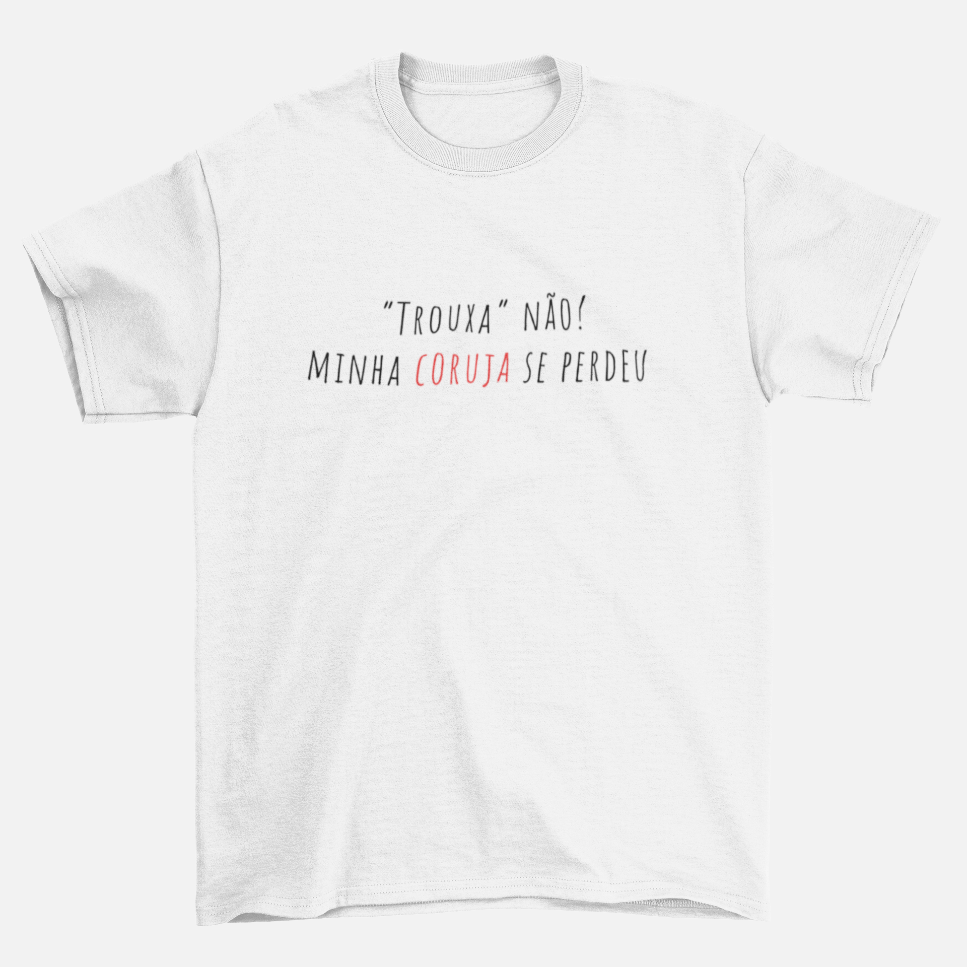 Nome do produto: Trouxa não! Minha coruja se perdeu  - (Plus size)