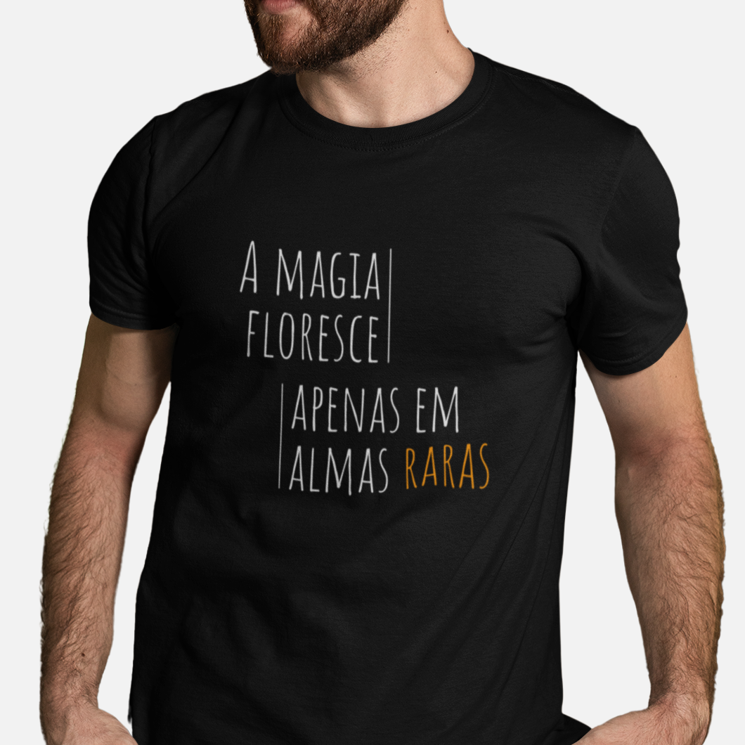 Nome do produto: A magia floresce apenas em almas raras! -(Unissex)