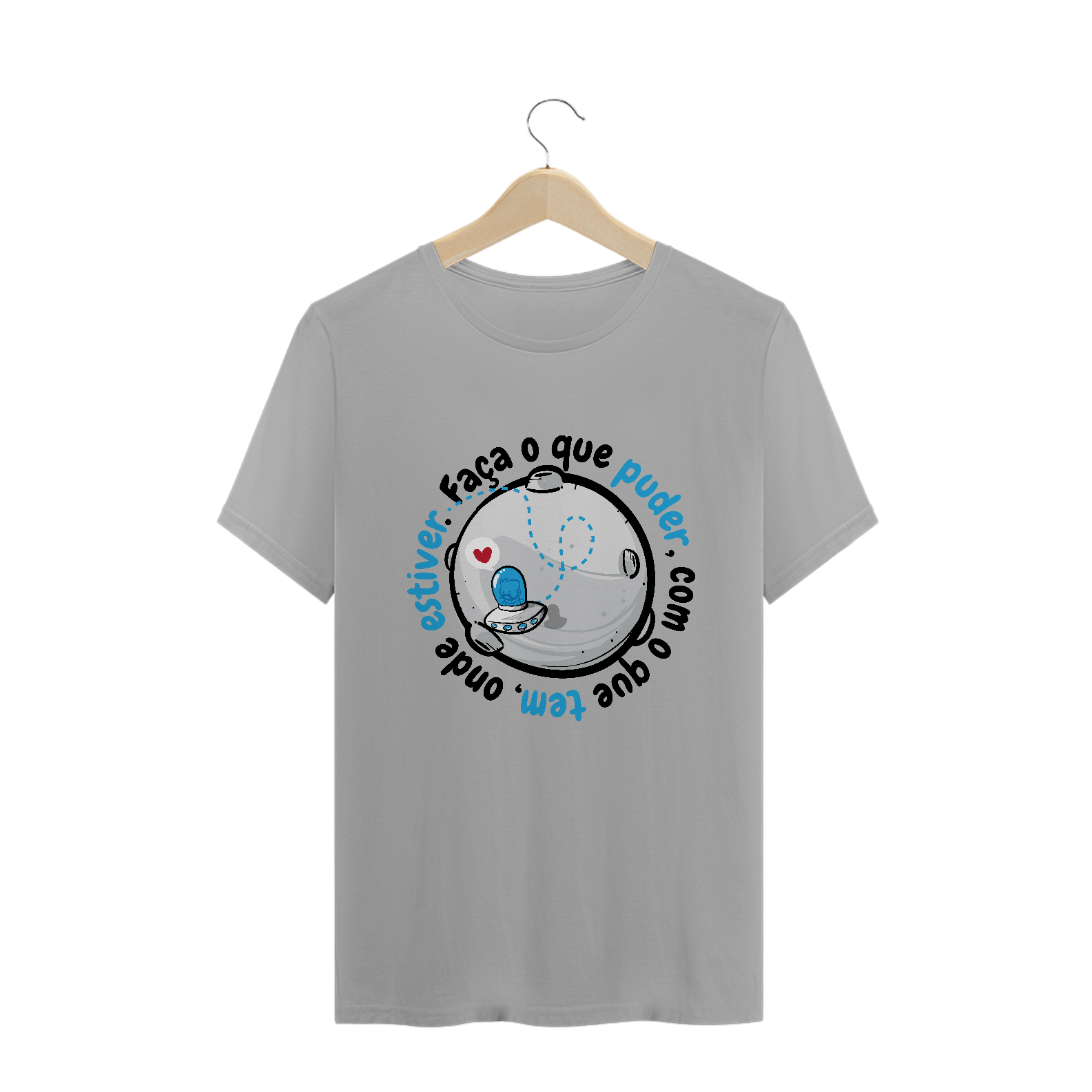 Nome do produto: Camisa Faça o o que puder onde estiver