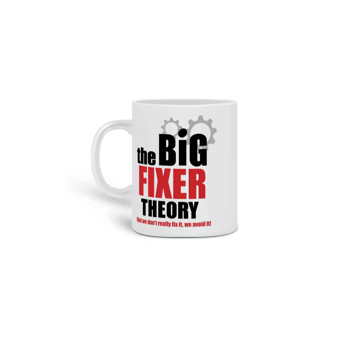Nome do produto: Caneca Cerâmica The Big Fixer Theory