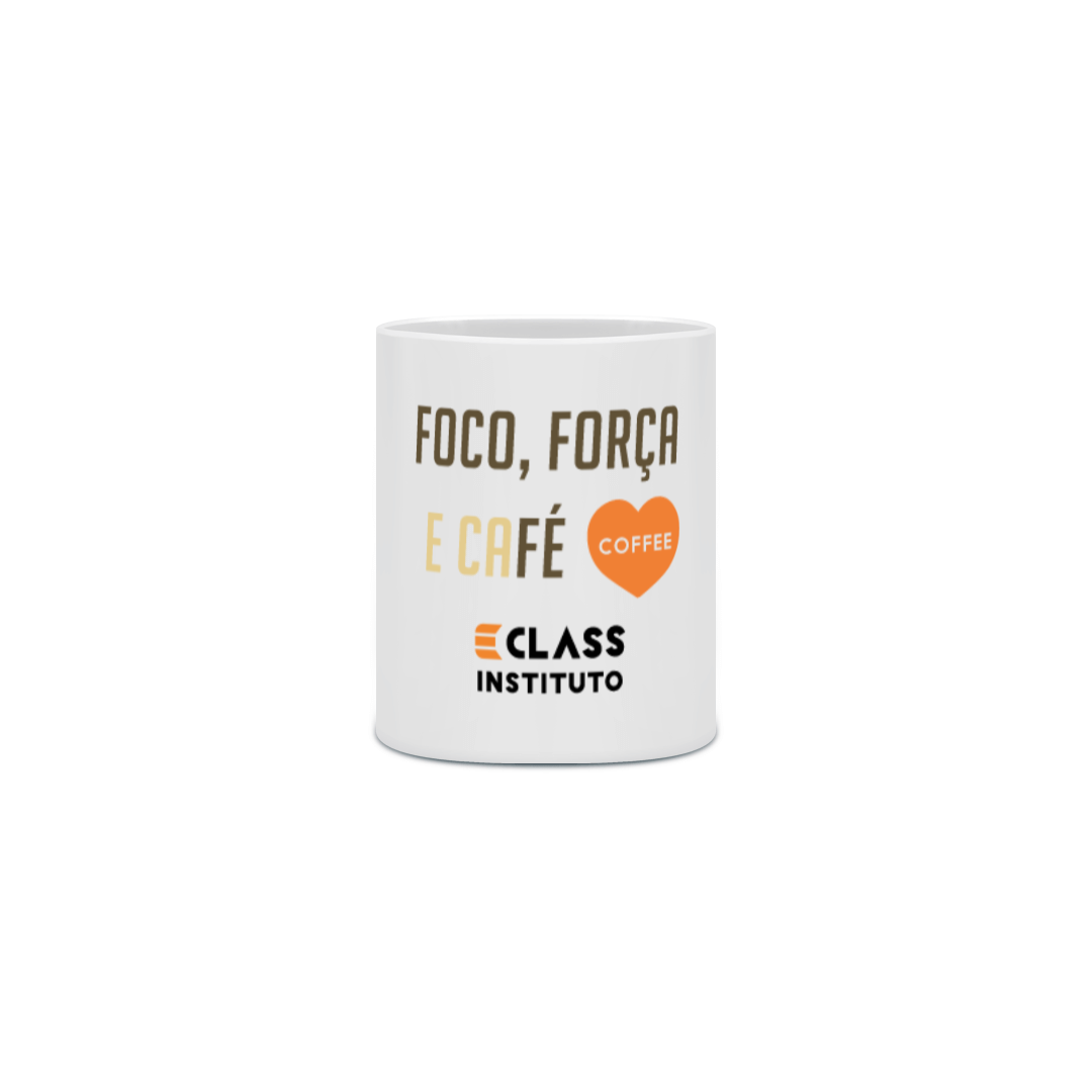 Nome do produto: Caneca Cerâmica Foco, Força e Café