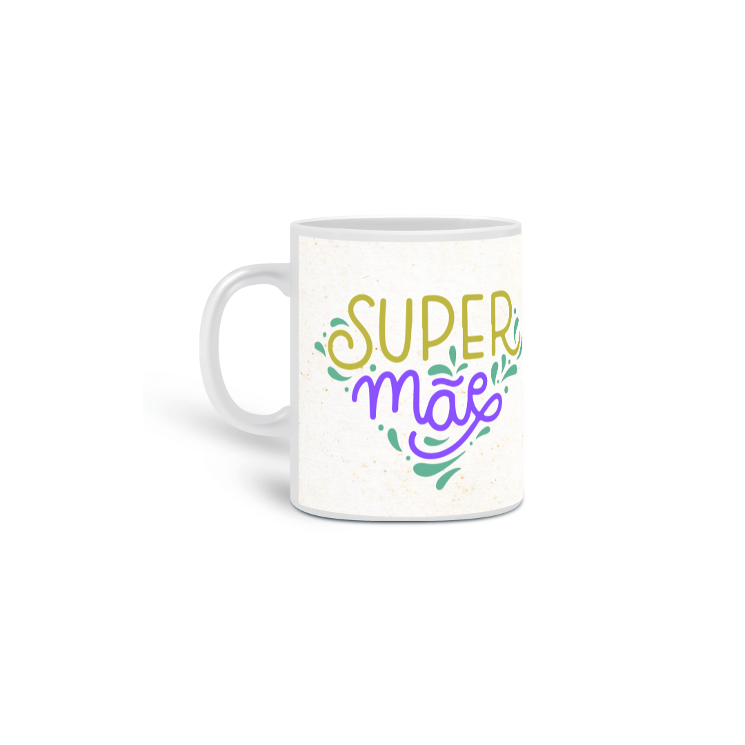Nome do produto: Caneca Super Mãe