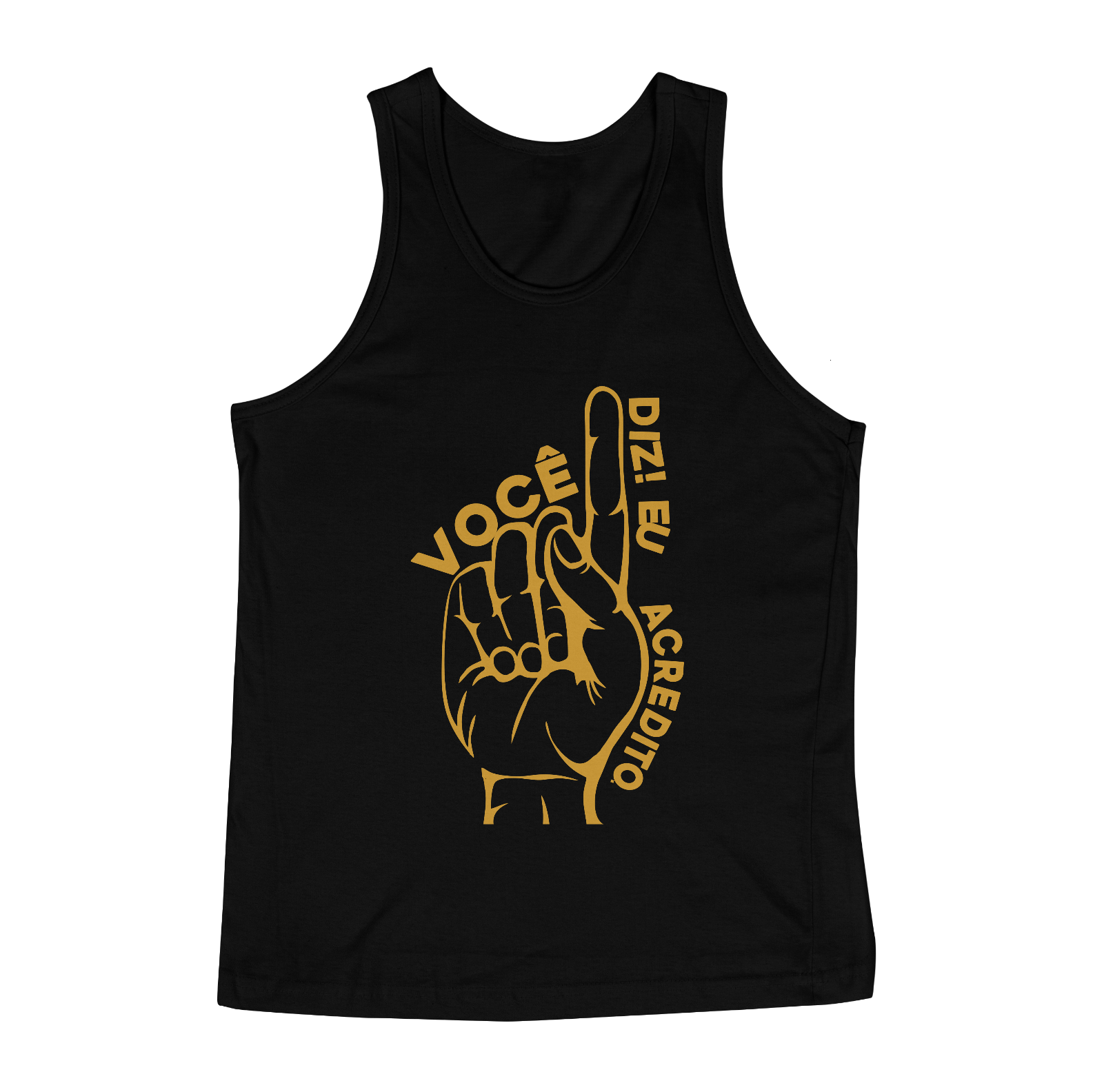 Nome do produto: VOCÊ DIZ EU ACREDITO - REGATA 2