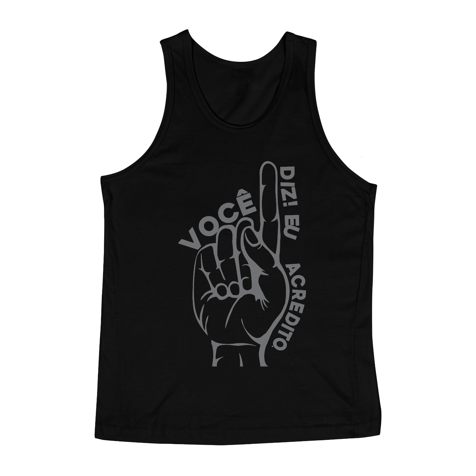 Nome do produto: VOCÊ DIZ EU ACREDITO - REGATA 3