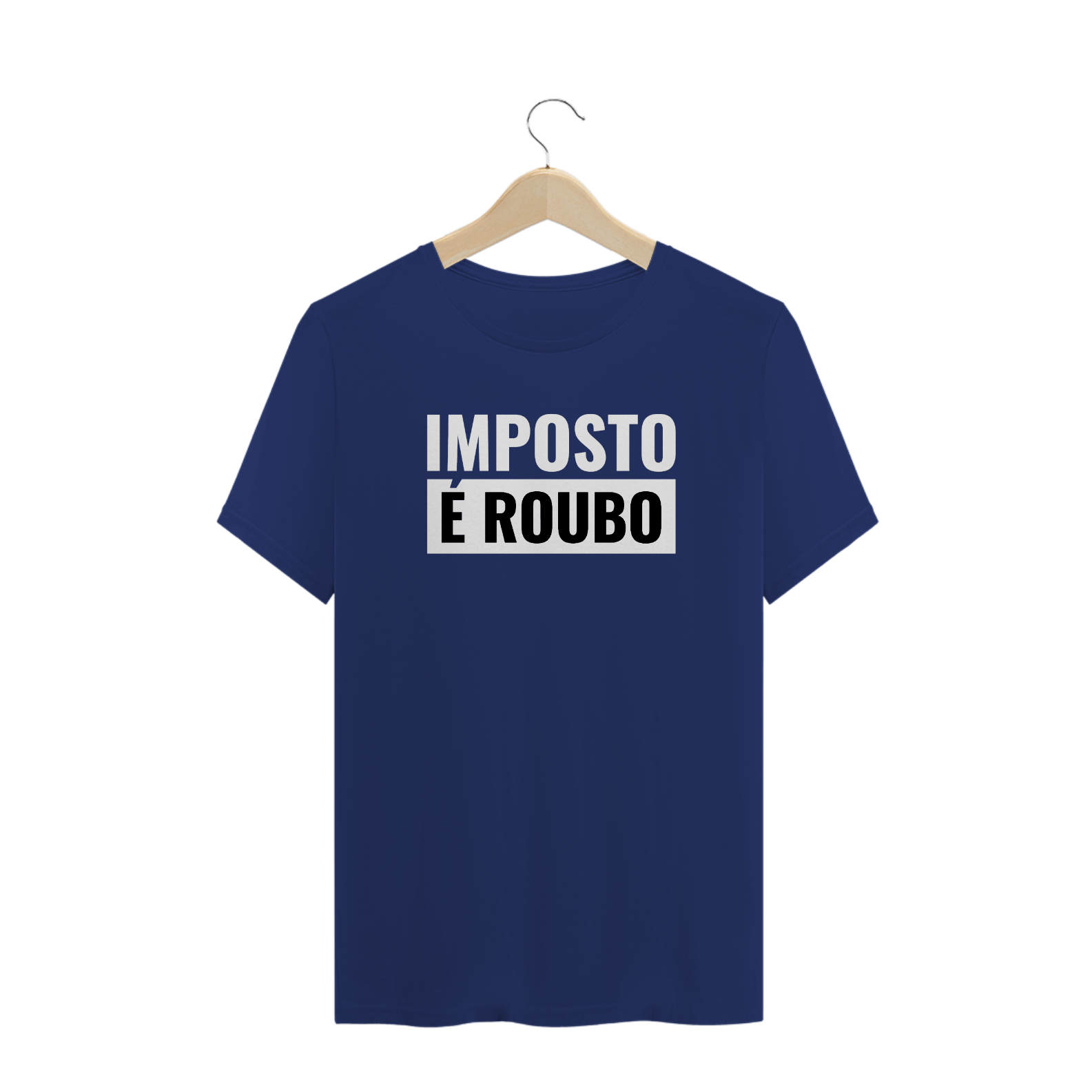 Nome do produto: Frases - Camisa Imposto é Roubo