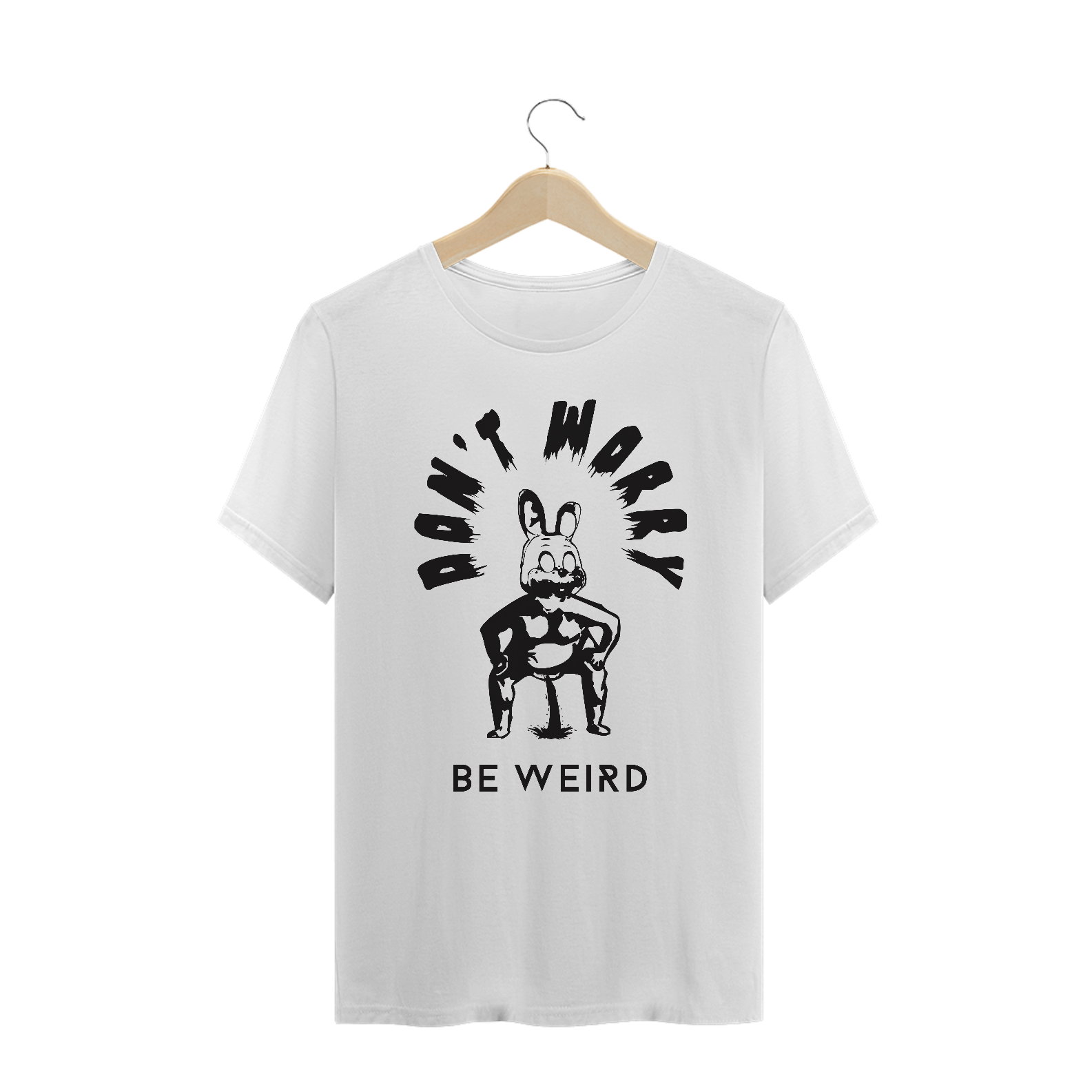 Nome do produto: Don\'t Worry Be Weird PLUS SIZE