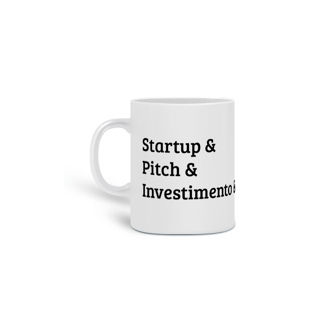 Nome do produto: Caneca - Startup & Pitch & Investimento