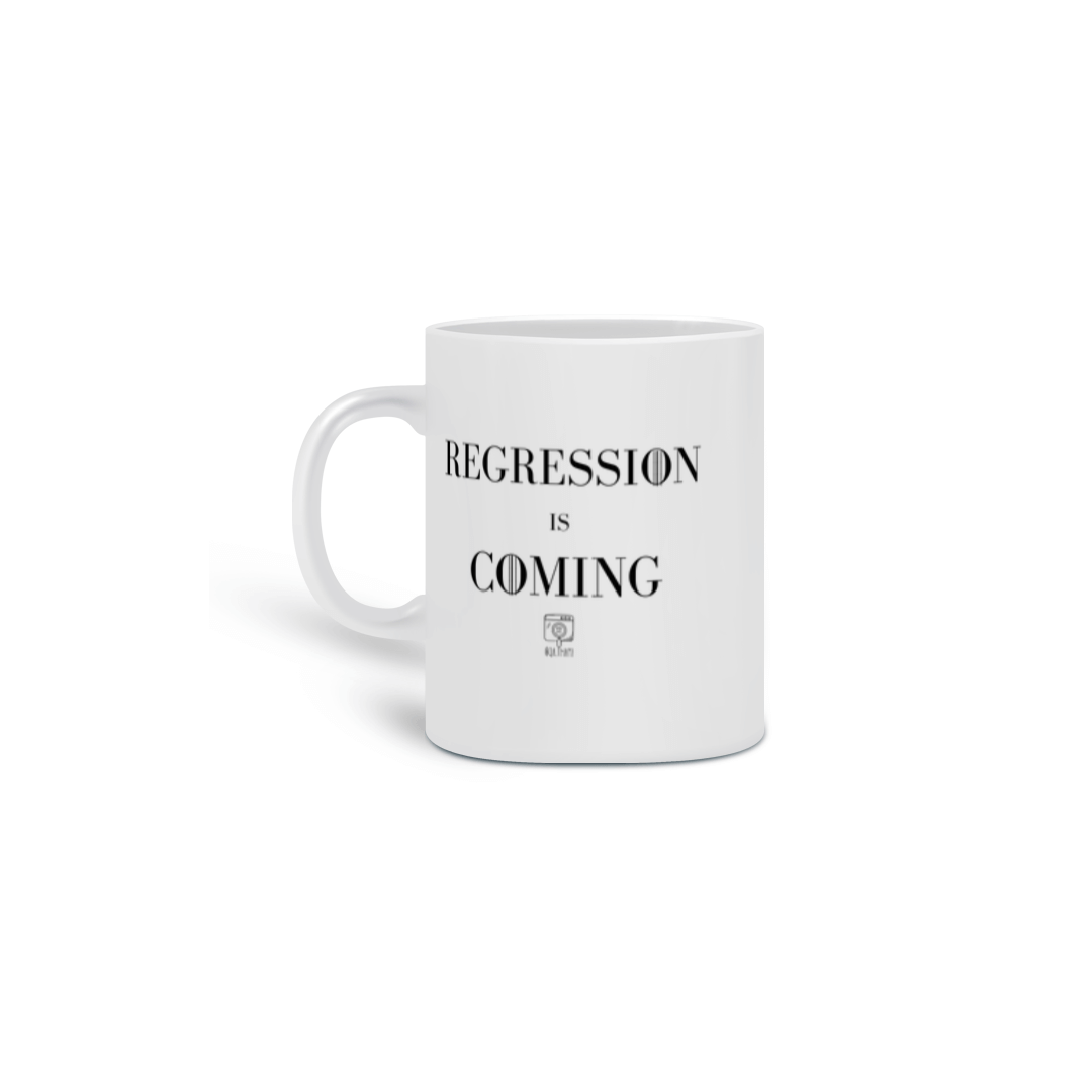 Nome do produto: Regression is Coming