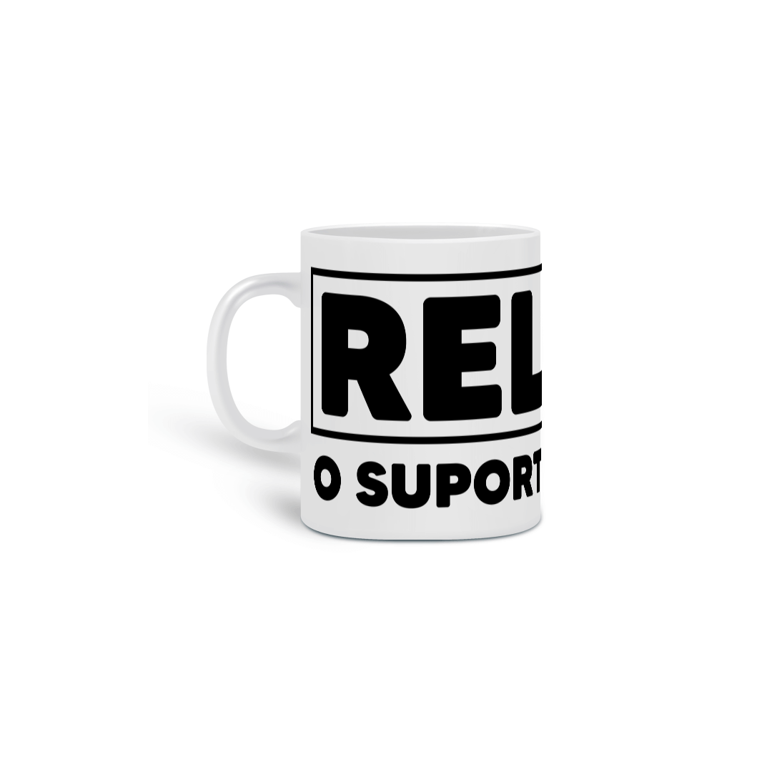 Nome do produto: Caneca Relaxe o suporte está aqui