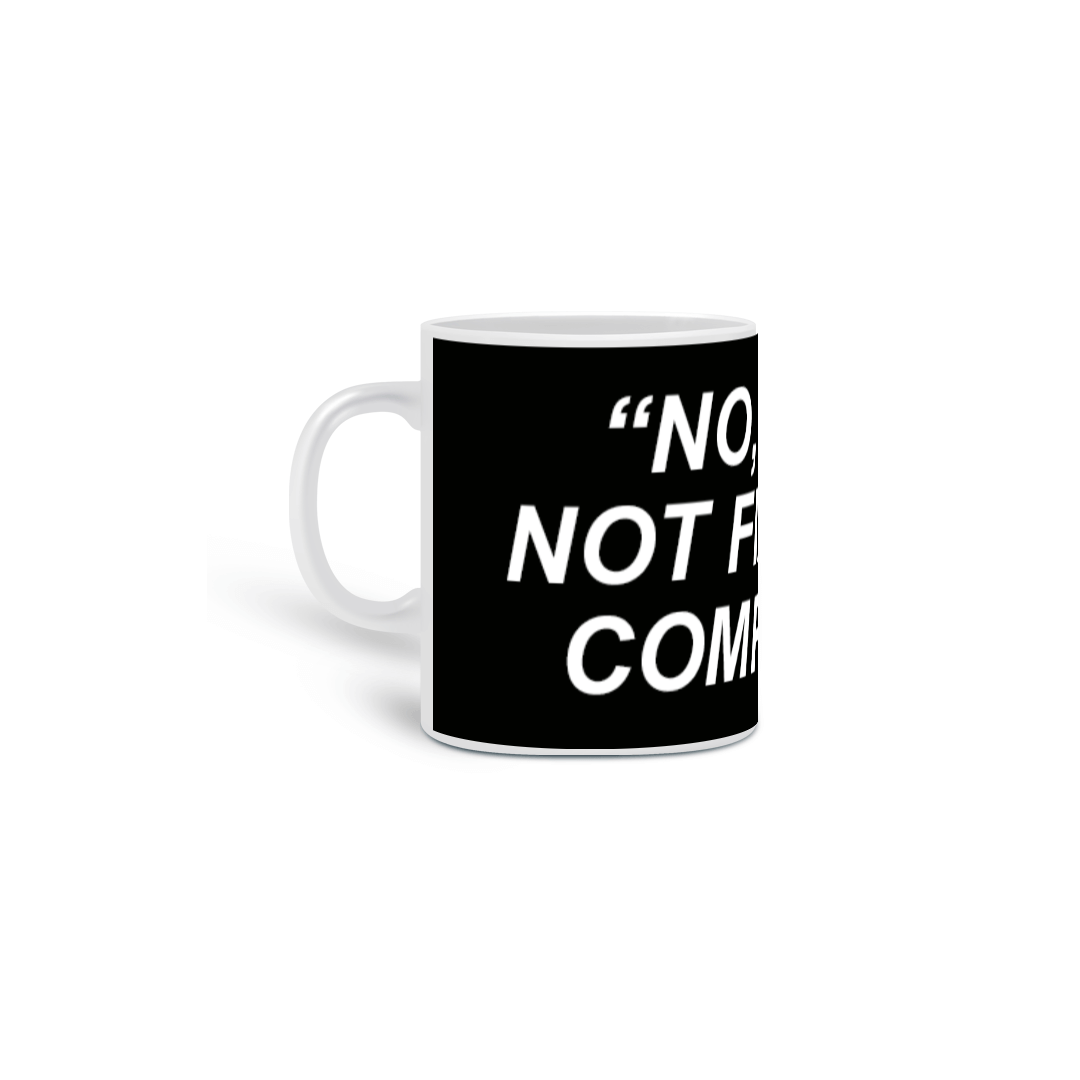 Nome do produto: Caneca No, i will not fix your computer