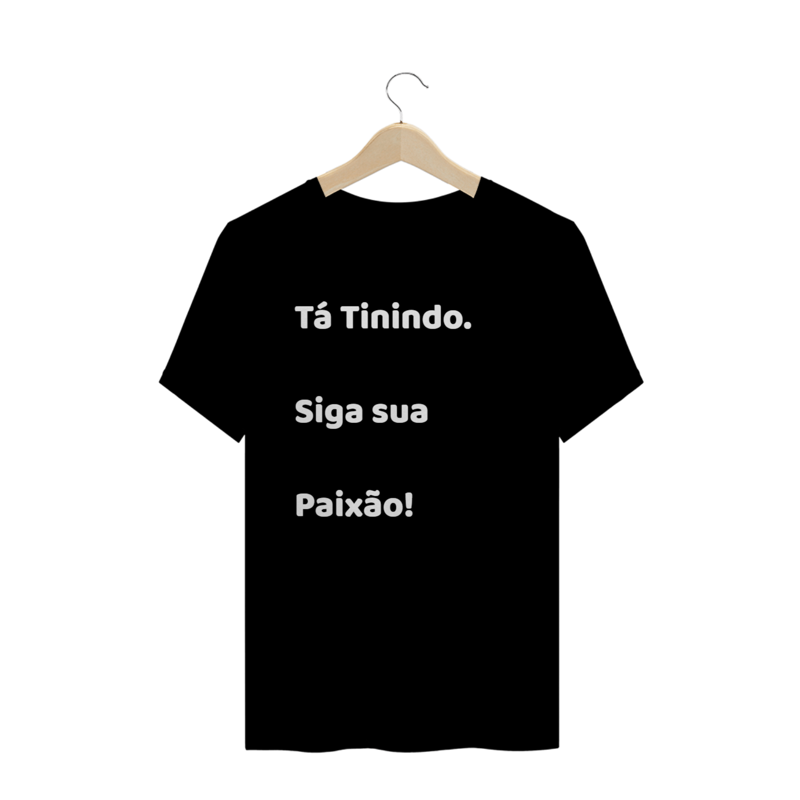 Nome do produto: Camiseta - Tá tinindo