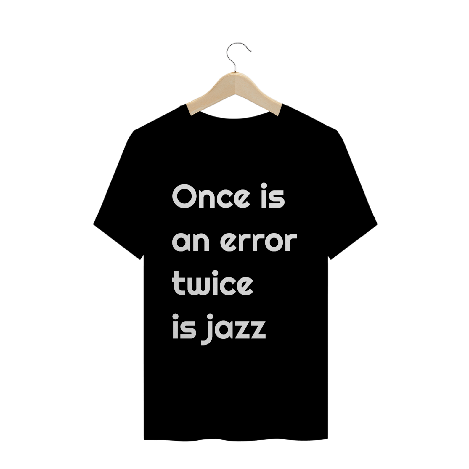 Nome do produto: Camiseta Once is an error twice is a jazz