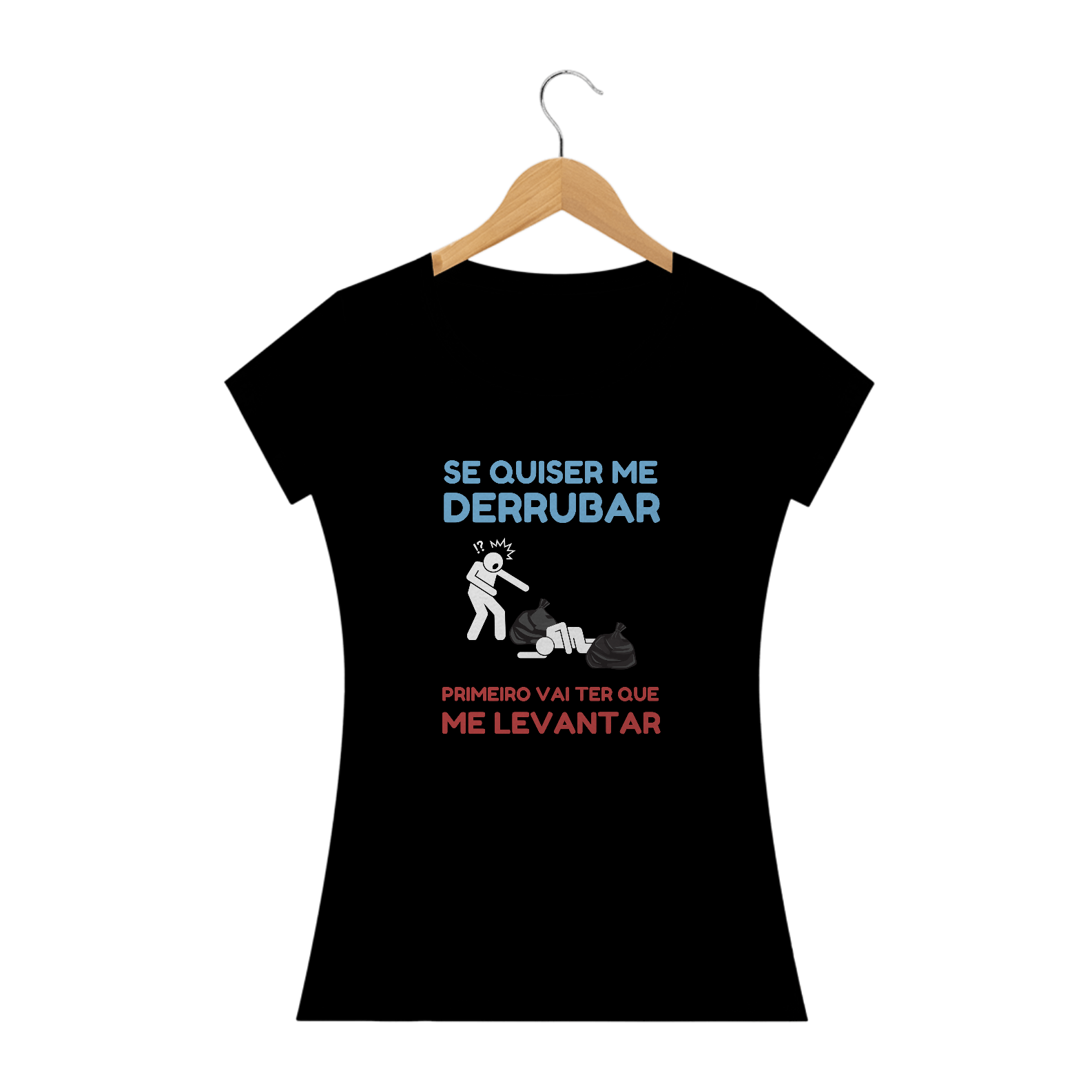 Nome do produto: Se quiser me derrubar - Primeiro vai ter que me levantar