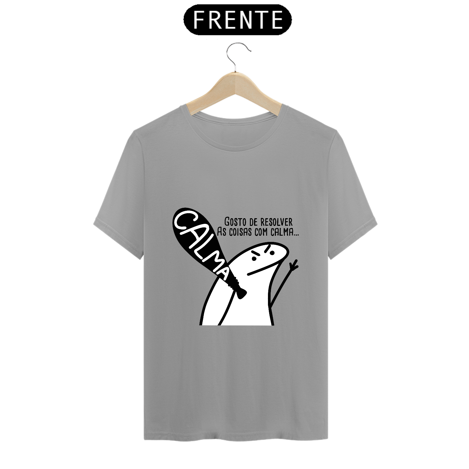 Nome do produto: T-Shirt Q -  Gosto de resolver as coisas com calma