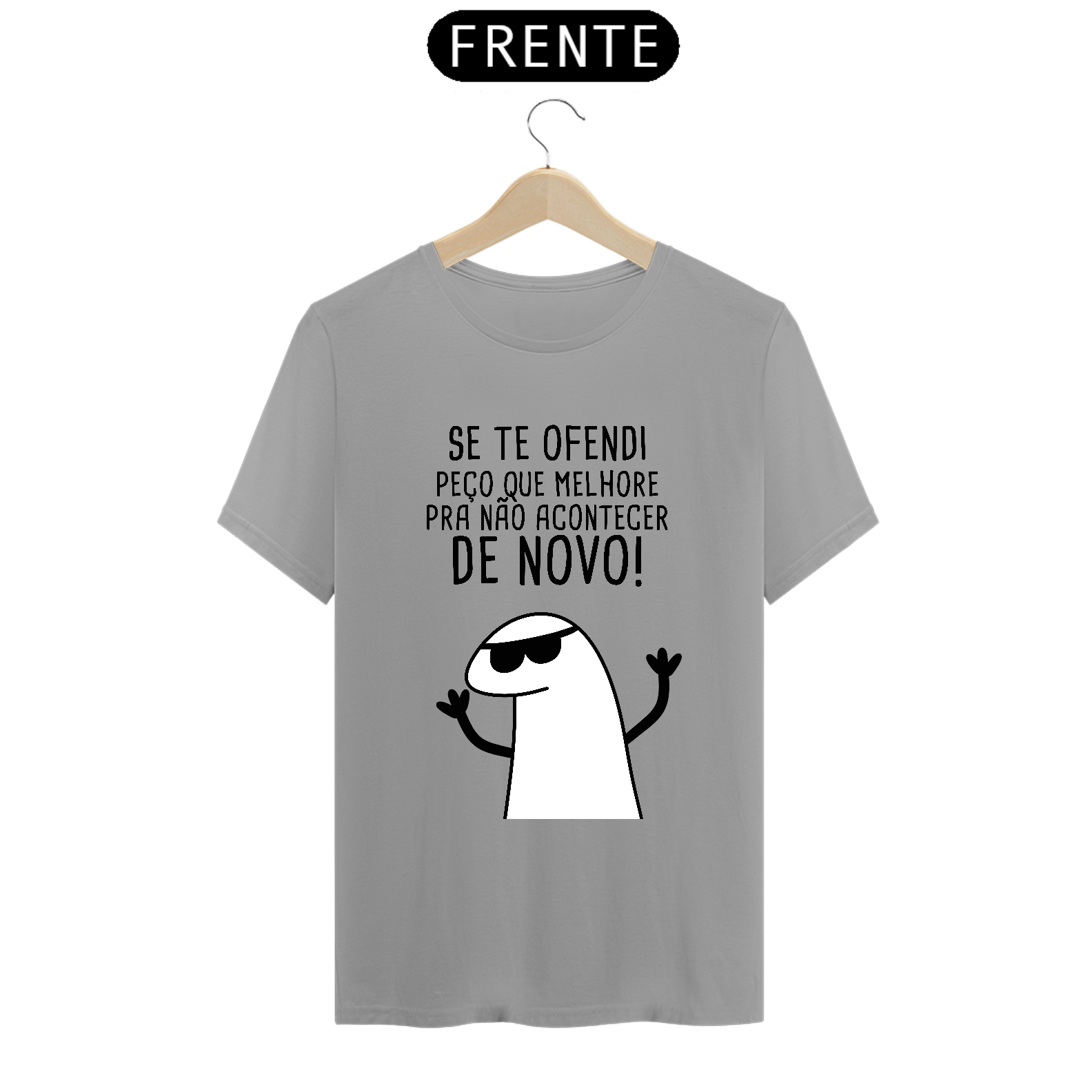 Nome do produto: T-Shirt Q -  Se eu te ofendi peço que melhore pra não acontecer de novo