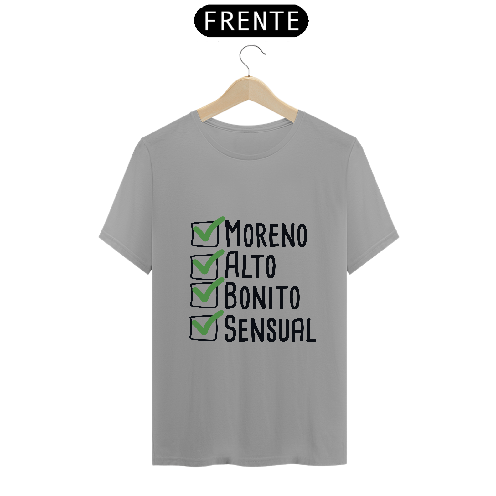 Nome do produto: T-Shirt Q -  Moreno, alto, bonito e sensual